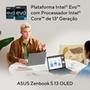 Notebook ASUS Zenbook S 13 OLED UX5304   Tela OLED de 13,3" 2,8K realista Resolução de 2880 por 1800, proporção de aspecto 16:10, tempo de resposta de