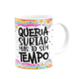 Conteúdo: 1 caneca   características: material: cerâmica capacidade: 325ml altura: 9,5cm diâmetro: 8cm cor: branca  informações adicionais: a sua cane